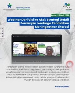 Webinar Dari Visi ke Aksi: Strategi Efektif Pemimpin Lembaga Pendidikan Meningkatkan Literasi